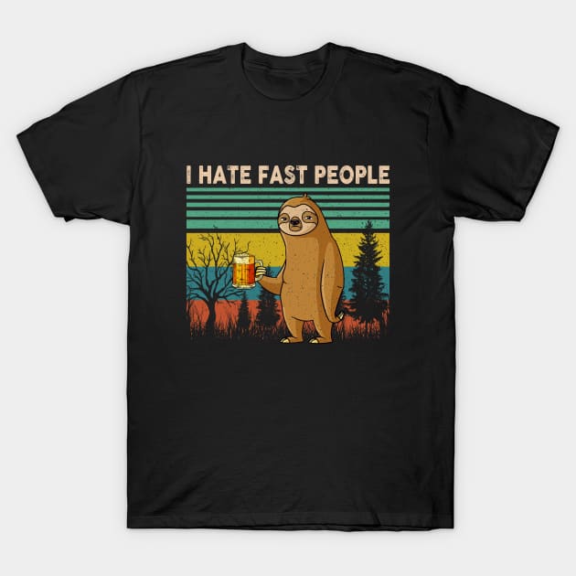 I Hate Fast People Funny Sloth T-Shirt by AnnetteNortonDesign